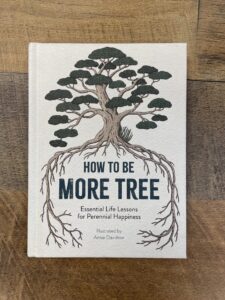 How To Be More Tree