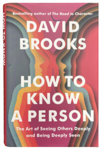 How To Know a Person by David Brooks